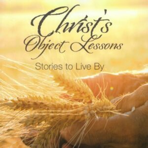 Christ's Object Lessons (Magabook)