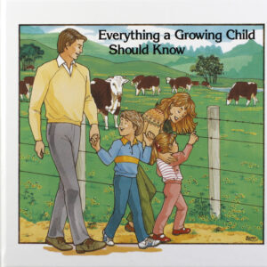 Everything a Growing Child Should Know